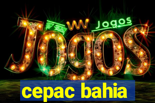 cepac bahia